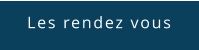Les rendez vous